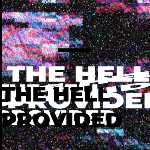 THE HELL PROVIDED